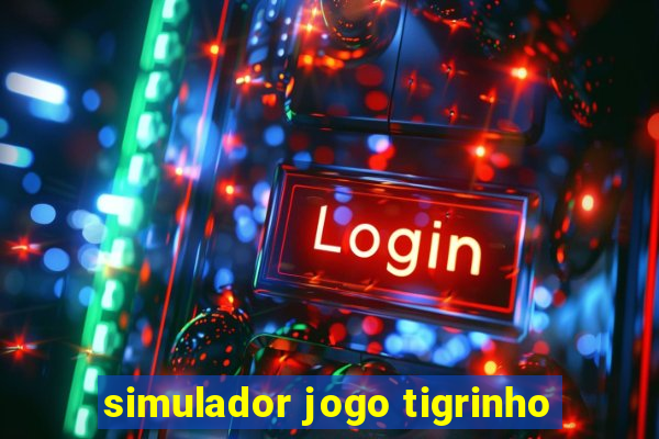 simulador jogo tigrinho